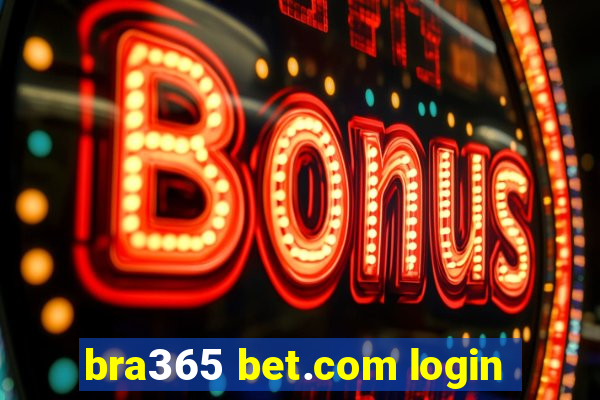 bra365 bet.com login